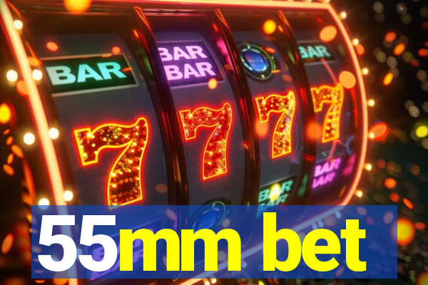 55mm bet